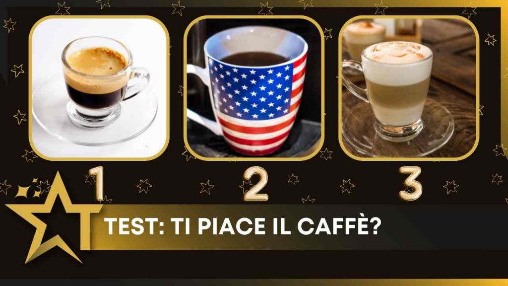 Test del caffè quale preferisci? Scopri la tua vera personalità